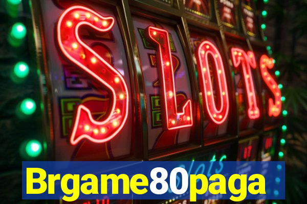 Brgame80paga