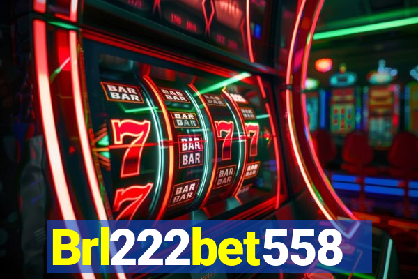 Brl222bet558