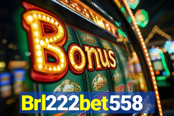 Brl222bet558