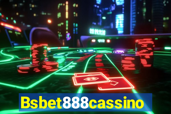 Bsbet888cassino