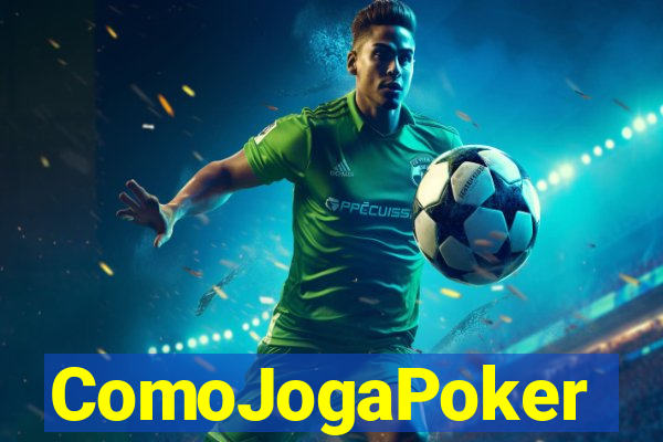 ComoJogaPoker