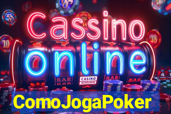 ComoJogaPoker