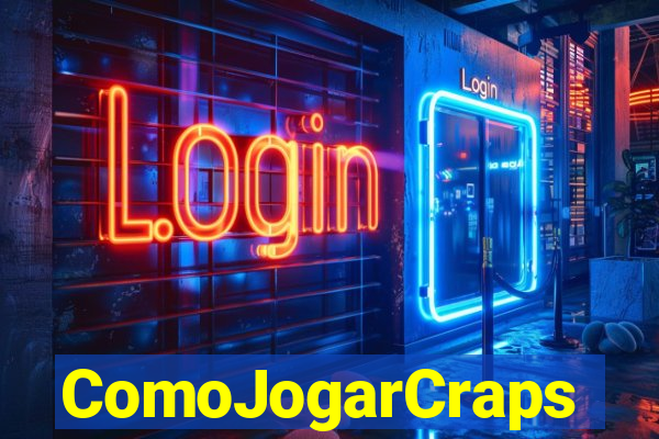 ComoJogarCraps