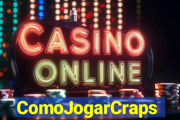 ComoJogarCraps