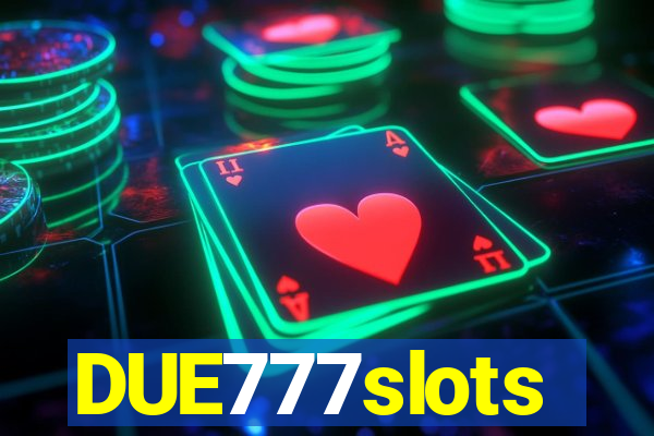 DUE777slots