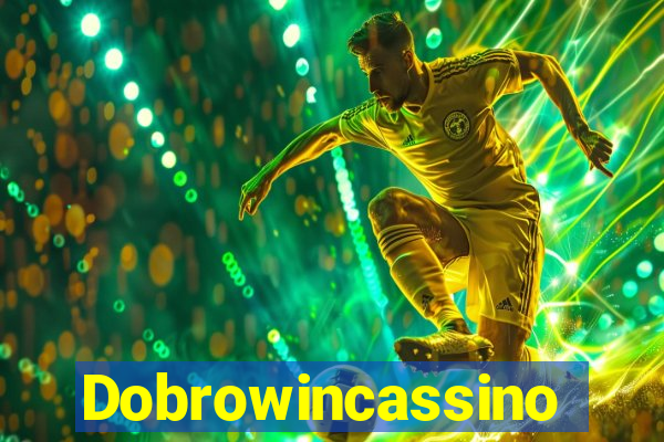 Dobrowincassino