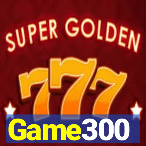 Game300