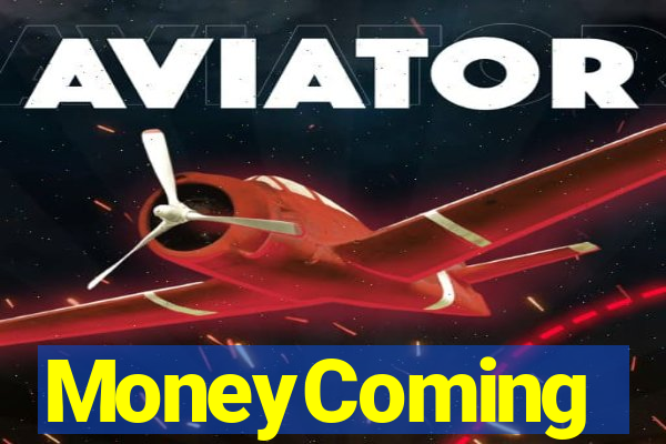 MoneyComing