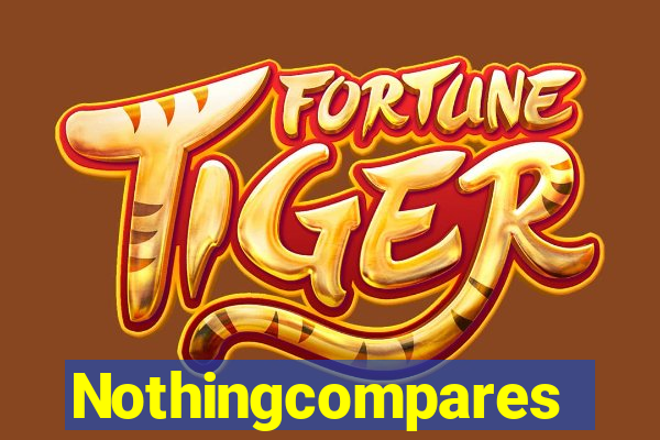 Nothingcompares