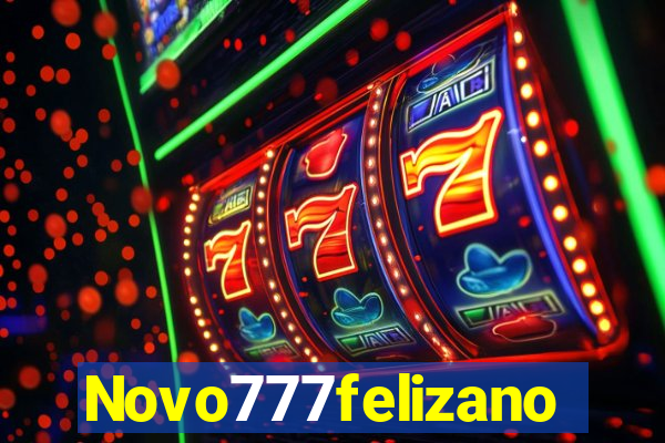 Novo777felizano