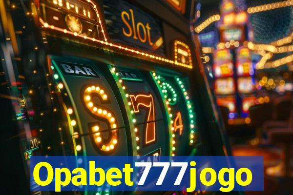 Opabet777jogo