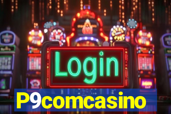 P9comcasino