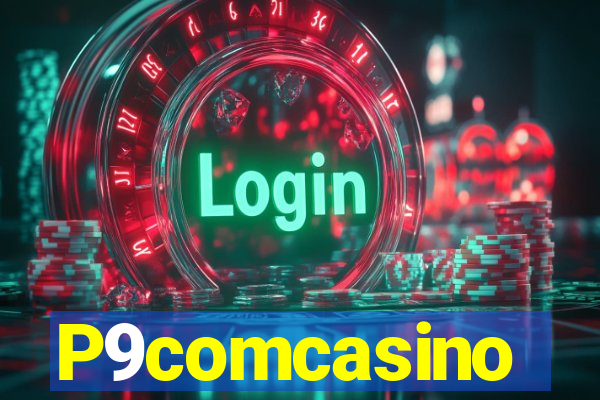 P9comcasino