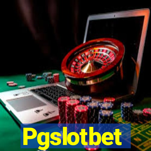 Pgslotbet
