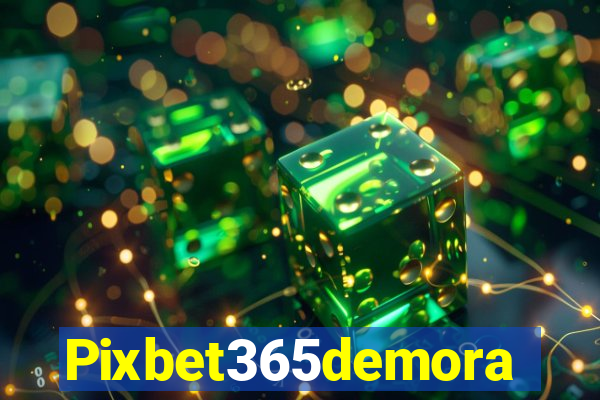 Pixbet365demora