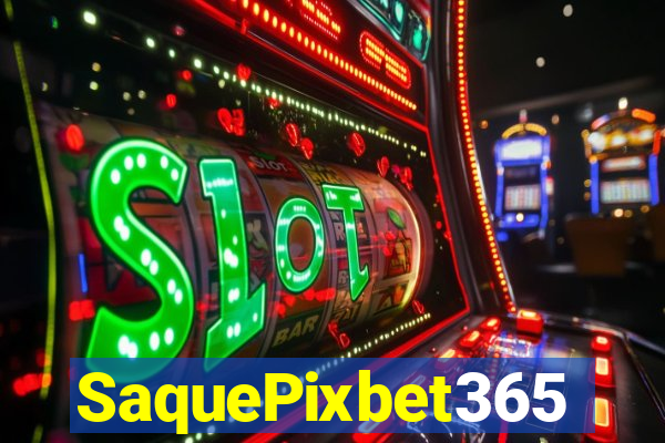 SaquePixbet365