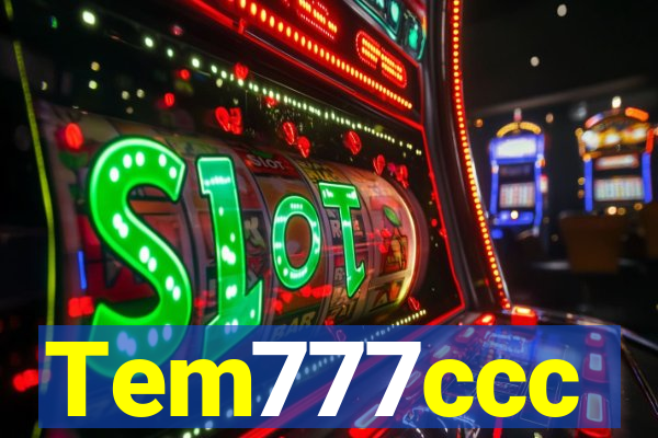 Tem777ccc