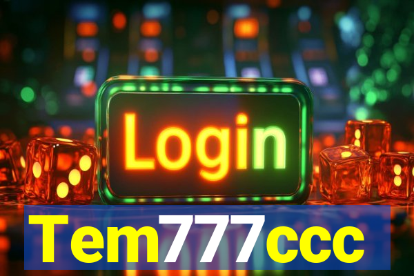 Tem777ccc