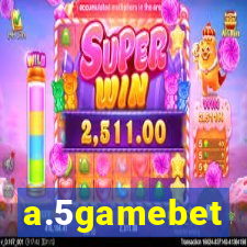 a.5gamebet