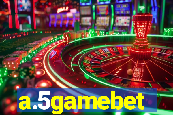 a.5gamebet
