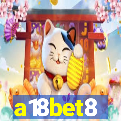 a18bet8