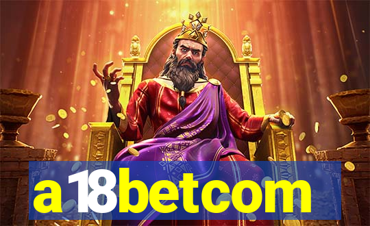 a18betcom