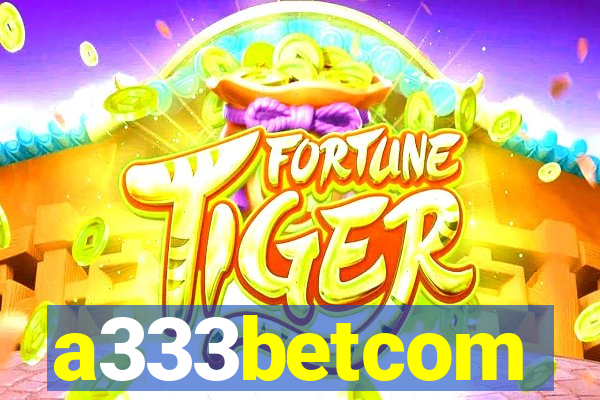 a333betcom