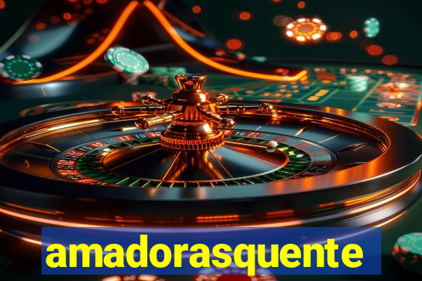 amadorasquente