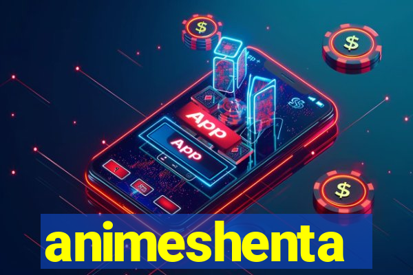 animeshenta