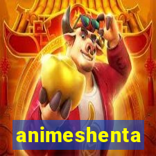 animeshenta