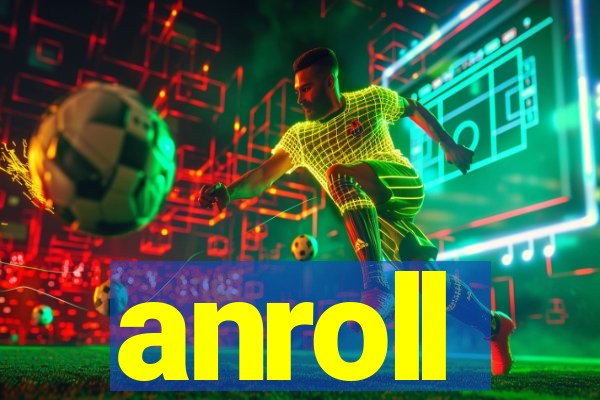 anroll