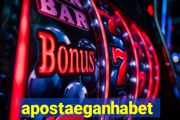 apostaeganhabet