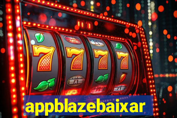appblazebaixar