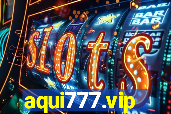 aqui777.vip