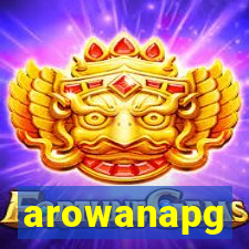 arowanapg