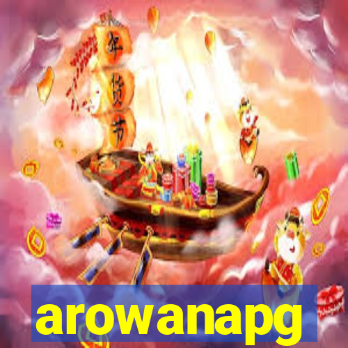 arowanapg
