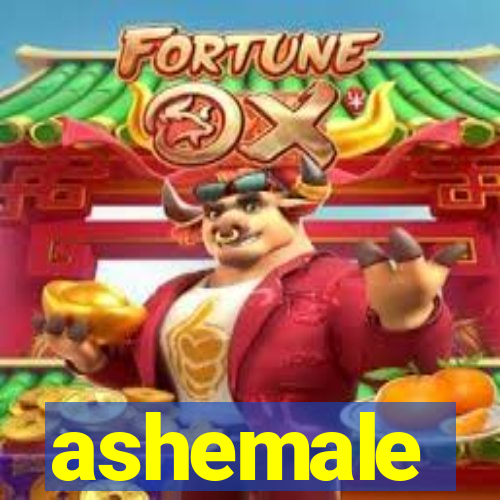 ashemale