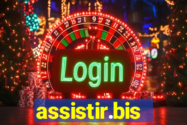 assistir.bis