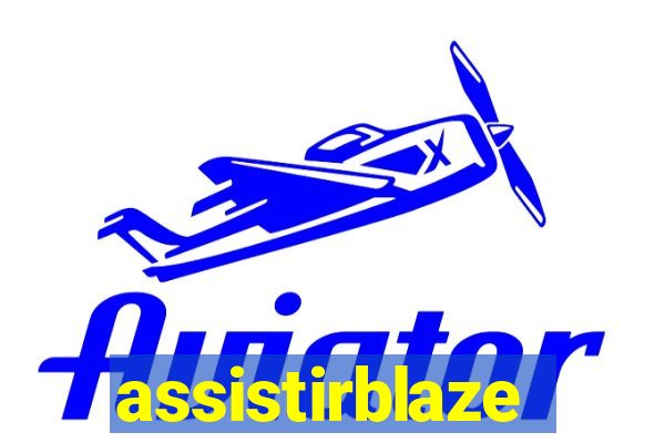 assistirblaze