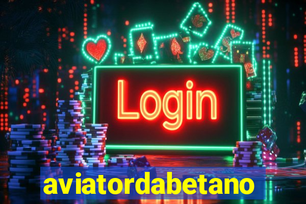 aviatordabetano