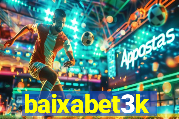 baixabet3k