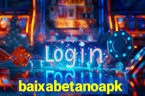 baixabetanoapk