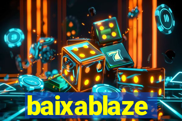 baixablaze