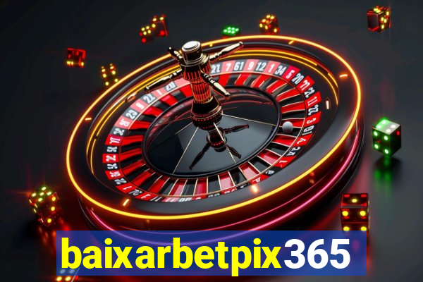 baixarbetpix365