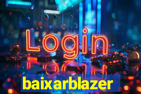 baixarblazer