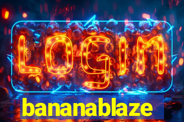 bananablaze
