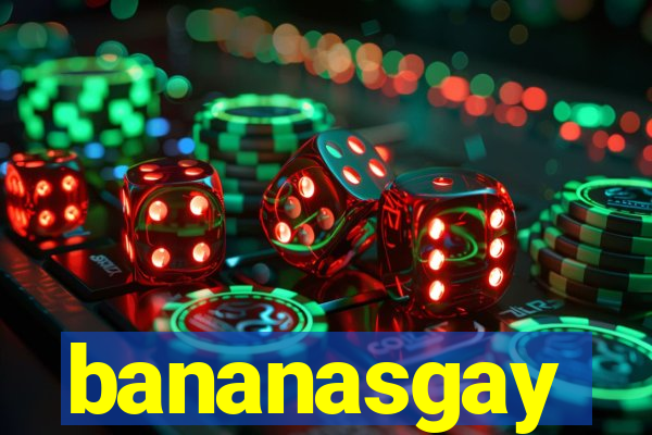 bananasgay