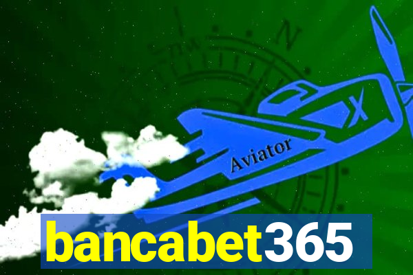 bancabet365