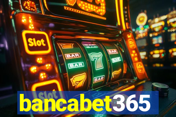 bancabet365
