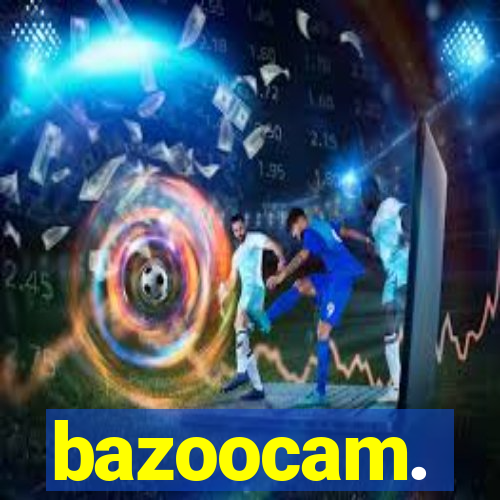 bazoocam.